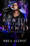 Addicted to His Blood