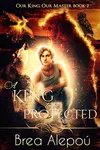 A King to be Protected