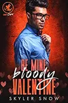 Be Mine, Bloody Valentine