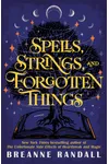 Spells, Strings, and Forgotten Things