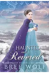 Haunted & Revered