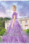 Betrayed and Blessed