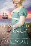 Condemned & Admired