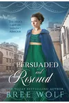Persuaded & Rescued