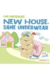 New House, Same Underwear