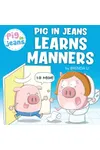 Pig In Jeans Learns Manners
