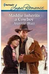 Maddie Inherits a Cowboy