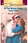 We Saw Mommy Kissing Santa Claus