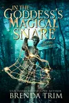 In the Goddess's Magical Snare