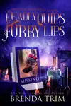 Deadly Quips & Furry Lips