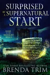Surprised by a Supernatural Start