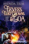 Levees, Lost Crowns & Loa