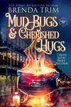 Mud Bugs & Cherished Hugs