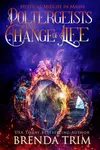 Poltergeists & Change of Life