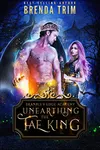 Unearthing the Fae King
