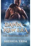 Dawn of a New Era