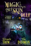 Magic is Only Skin Deep