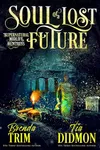Soul of a Lost Future