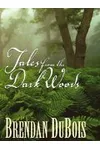 Tales From The Dark Woods