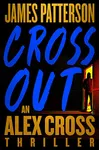 Cover of Alex Cross Must Die / Cross Out