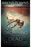 Drowning are the Dead