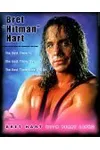 Bret "Hitman" Hart: The Best There Was, the Best There Is, the Best There Will Ever Be.