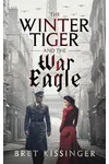 The Winter Tiger & The War Eagle