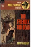 Too Friendly, Too Dead