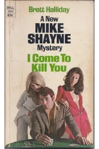 I Come To Kill You