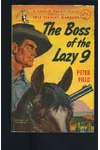 Boss of the Lazy 9 (As:Peter Field)