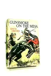 Gunsmoke on the Mesa