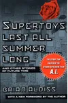 Supertoys Last All Summer Long and Other Stories of Future Time