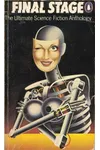 Final Stage: The Ultimate Science Fiction Anthology