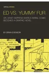 Ed vs. Yummy Fur