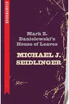 Mark Z. Danielewski's House of Leaves