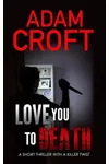 Love You To Death