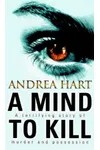 A Mind to Kill (As: Andrea Hart)