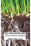 The Soil and Health: A Study of Organic Agriculture