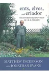 Ents, Elves, and Eriador: The Environmental Vision of J.R.R. Tolkien