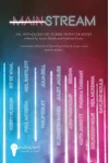 MAINSTREAM: An Anthology of Stories from the Edges