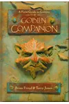 The Goblin Companion: A Field Guide to Goblins