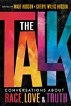 The Talk: Conversations About Race, Love & Truth