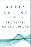 The Fabric of the Cosmos