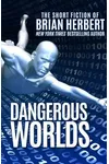Dangerous Worlds