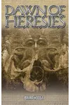 Dawn of Heresies