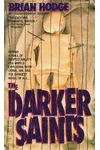 The Darker Saints