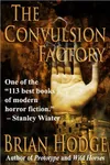 The Convulsion Factory