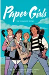 Paper Girls: The Complete Story