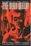 The Dead Walk!