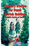 Nursery Stories for Dumb Crotch Goblins
